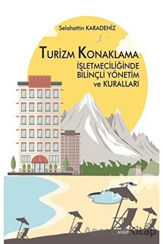 Turizm Konaklama İşletmeciliğinde Bilinçli Yönetim Ve Kuralları