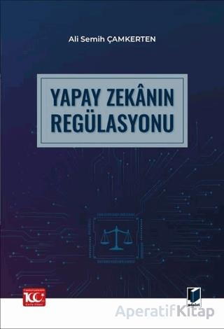 Yapay Zekânın Regülasyonu