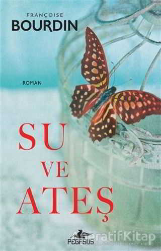 Su ve Ateş Françoise Bourdin 25 İndirim