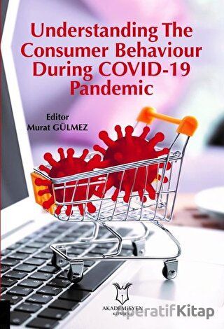 Understanding The Consumer Behaviour During COVID 19 Pandemic