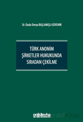 Türk Anonim Şirketler Hukukunda Sıradan Çekilme