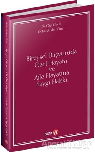 Bireysel Başvuruda Özel Hayata ve Aile Hayatına Saygı Hakkı