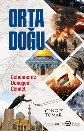 Orta Doğu Cehenneme Dönüşen Cennet