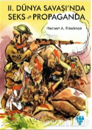 2 Dünya Savaşı nda Seks ve Propaganda