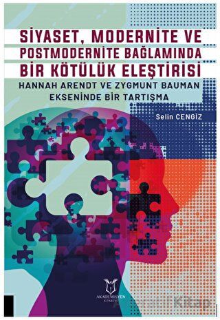 Siyaset Modernite ve Postmodernite Bağlamında Bir Kötülük Eleştirisi