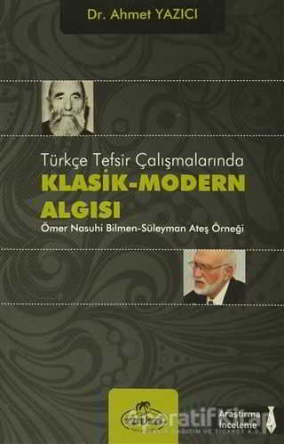 Türkçe Tesfir Çalışmalarında Klasik Modern Algısı