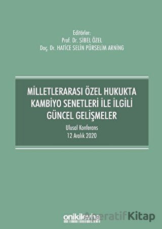 Milletlerarası Özel Hukukta Kambiyo Senetleri İle İlgili Güncel Gelişmeler