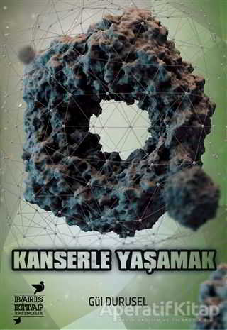 Kanserle Yaşamak Gül Durusel