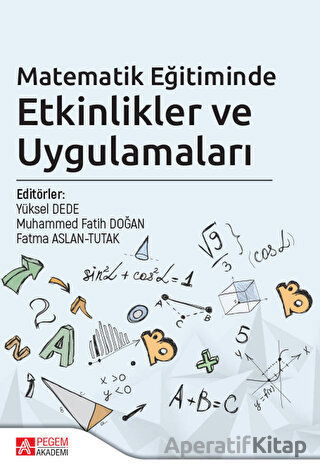 Matematik Eğitiminde Etkinlikler ve Uygulamaları