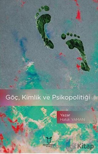 Göç Kimlik ve Psikopolitiği