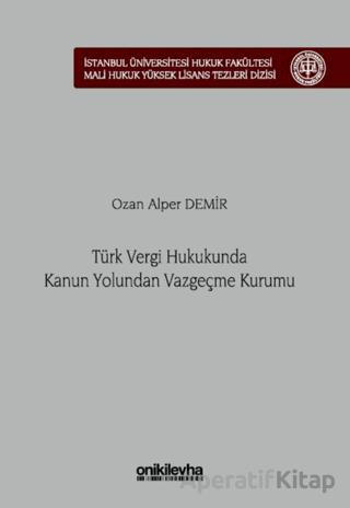 Türk Vergi Hukukunda Kanun Yolundan Vazgeçme Kurumu