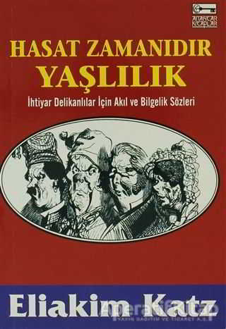 Hasat Zamanıdır Yaşlılık