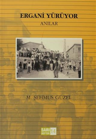 Sarı Defter 14 Ergani Yürüyor