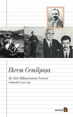 Ekrem Cemilpaşa Bir Kürt Milliyetçisinin Portresi