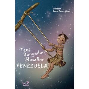 Yeni Dünyadan Masallar Venezüella