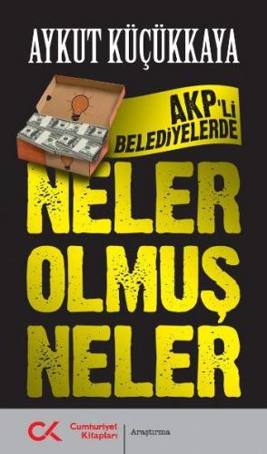 AKP li Belediyelerde Neler Olmuş Neler