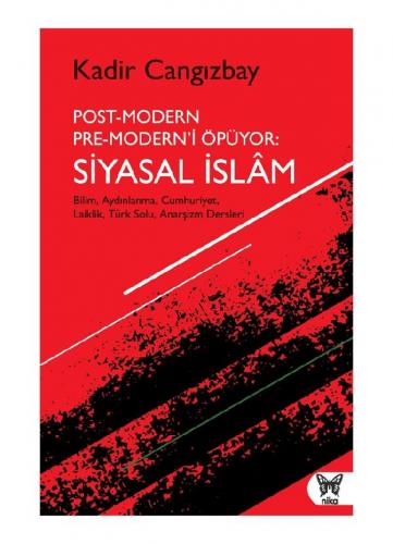 Post Modern Pre Modern i Öpüyor Siyasal İslam