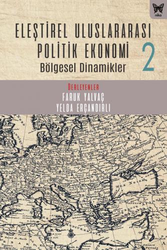 Eleştirel Uluslararası Politik Ekonomi 2 Bölgesel Dinamikler