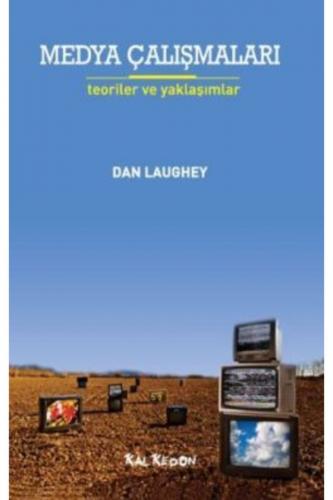 Medya Çalışmaları Teoriler ve Yaklaşımlar