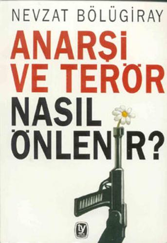 Anarşi ve Terör Nasıl Önlenir