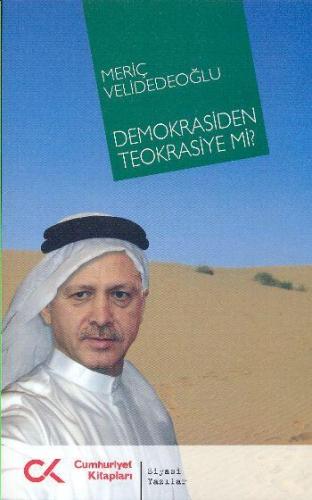 Demokrasiden Teokrasiye mi
