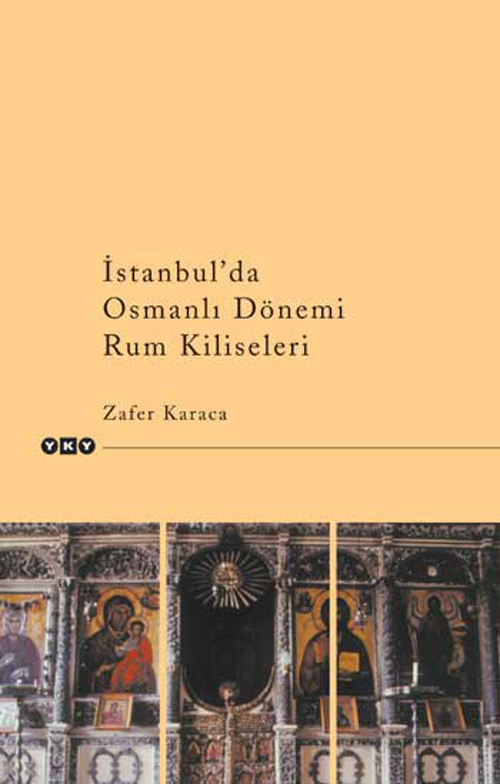 İstanbul da Tanzimat Öncesi Rum Ortodoks Kiliseleri