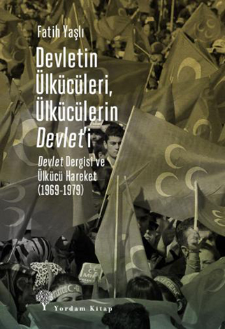 DEVLETİN ÜLKÜCÜLERİ ÜLKÜCÜLERİN DEVLET İ