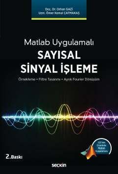 Matlab UygulamalıSayısal Sinyal İşleme Örnekleme Filtre Tasarımı Ayrık Fourier Dönüşüm