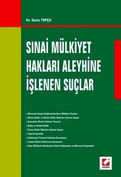Sınai Mülkiyet Hakları Aleyhine İşlenen Suçlar