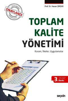 Toplam Kalite Yönetimi Kuram İlkeler Uygulamalar