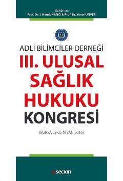 Adli Bilimciler DerneğiIII Ulusal Sağlık Hukuku Kongresi Bursa 23 25 Nisan 2016