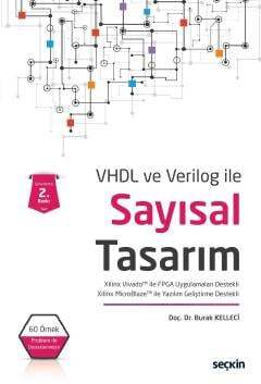 VHDL ve Verilog ileSayısal Tasarım Xilinx Vivado ile FPGA Uygulamaları Destekli Xilinx MicroBlaze ile Yazılım Geliştirme Destekli
