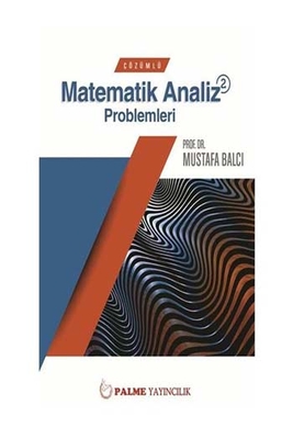 Palme Çözümlü Matematik 2 Analiz Problemleri