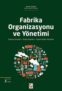 Fabrika Organizasyonu ve Yönetimi İşleme Yönetimi Üretim İşlevleri Toplam Kalite Yönetimi