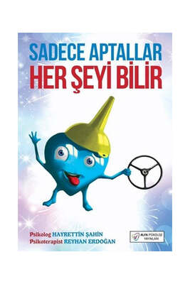 Alfa Psikoloji Yayınları Sadece Aptallar Her Şeyi Bilir