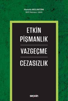 Etkin Pişmanlık Vazgeçme Cezasızlık