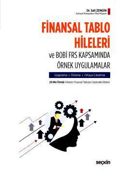 Finansal Tablo Hileleri ve BOBİ FRS Kapsamında Örnek Uygulamalar