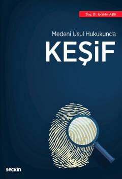 Seçkin Yayıncılık Medenî Usul Hukukunda Keşif