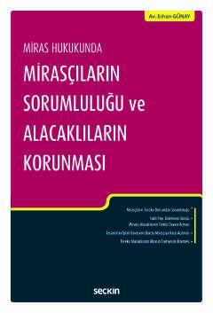 Miras HukukundaMirasçıların Sorumluluğu ve Alacaklıların Korunması