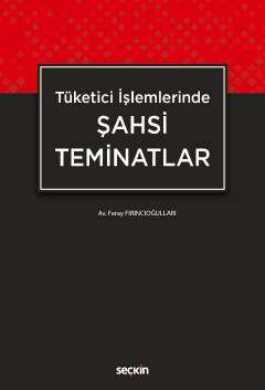 Tüketici İşlemlerindeŞahsi Teminatlar