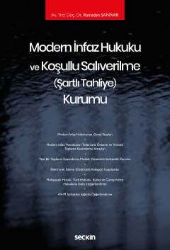 Modern İnfaz Hukuku ve Koşullu Salıverilme Şartlı Tahliye Kurumu