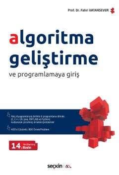 Algoritma Geliştirme ve Programlamaya Giriş Akış Diyagramlarıyla Birlikte 6 Ayrı Programlama Dilinde C C C Java MATLAB ve Python Çözülmüş Problemler