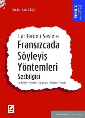 Harflerden SeslereFransızcada Söyleyiş Yöntemleri Sesbilgisi Sesbirimler Söyleyiş Vurgulama Tonlama Seslem
