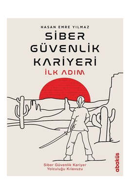 Siber Güvenlik Kariyeri İlk Adım