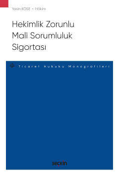 Hekimlik Zorunlu Mali Sorumluluk Sigortası Sigorta Hukuku Monografileri