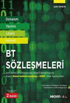 Donanım Yazılım Lisans Hizmet BulutBT Sözleşmeleri Alış Satış Kira Kapsamında Dikkat Edilmesi Gerekenler Kişisel Verilerin Korunması GDPR Siber Sigorta Ekleri