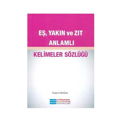 Eş Yakın ve Zıt Anlamlı
