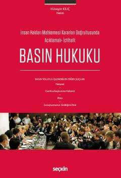 İnsan Hakları Mahkemesi Kararları Doğrultusunda Açıklamalı İçtihatlıBasın Hukuku Basın Yoluyla İşlenebilen Diğer Şuçlar