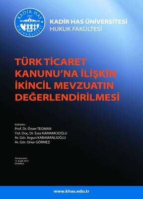 Türk Ticaret Kanunu na İlişkin İkincil Mevzuatın Değerlendirilmesi Sempozyumu