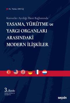 Yasama Yürütme ve Yargı Organları Arasındaki Modern İlişkiler